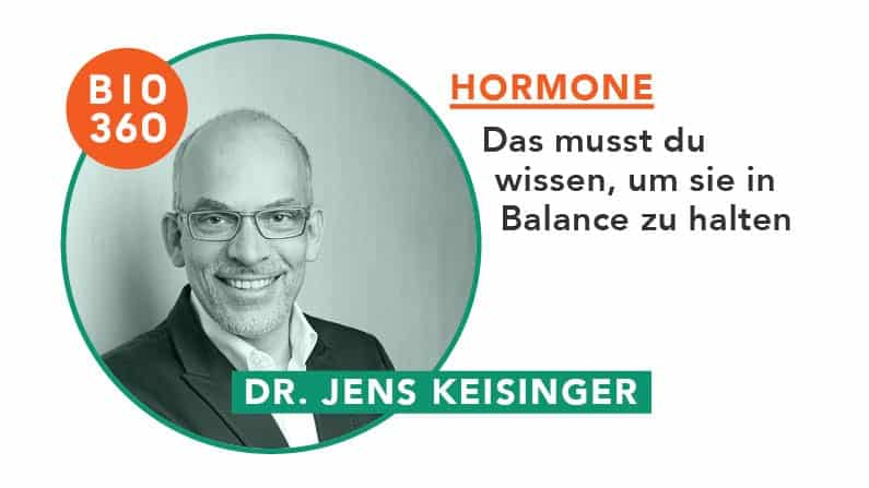 ᐅ Hormone – Das musst du wissen, um sie in Balance zu halten: Dr. Jens Keisinger