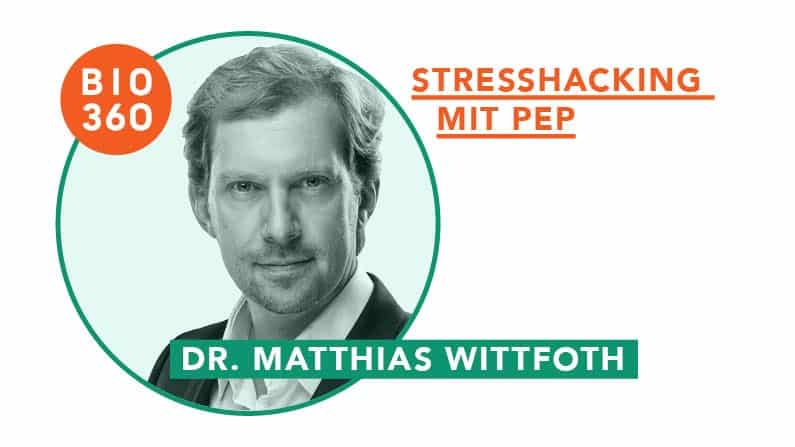 ᐅ Stresshacking mit PEP: Dr. Matthias Wittfoth