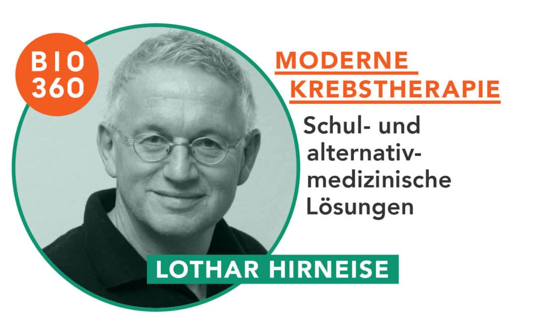 Moderne Krebstherapie : Lothar Hirneise