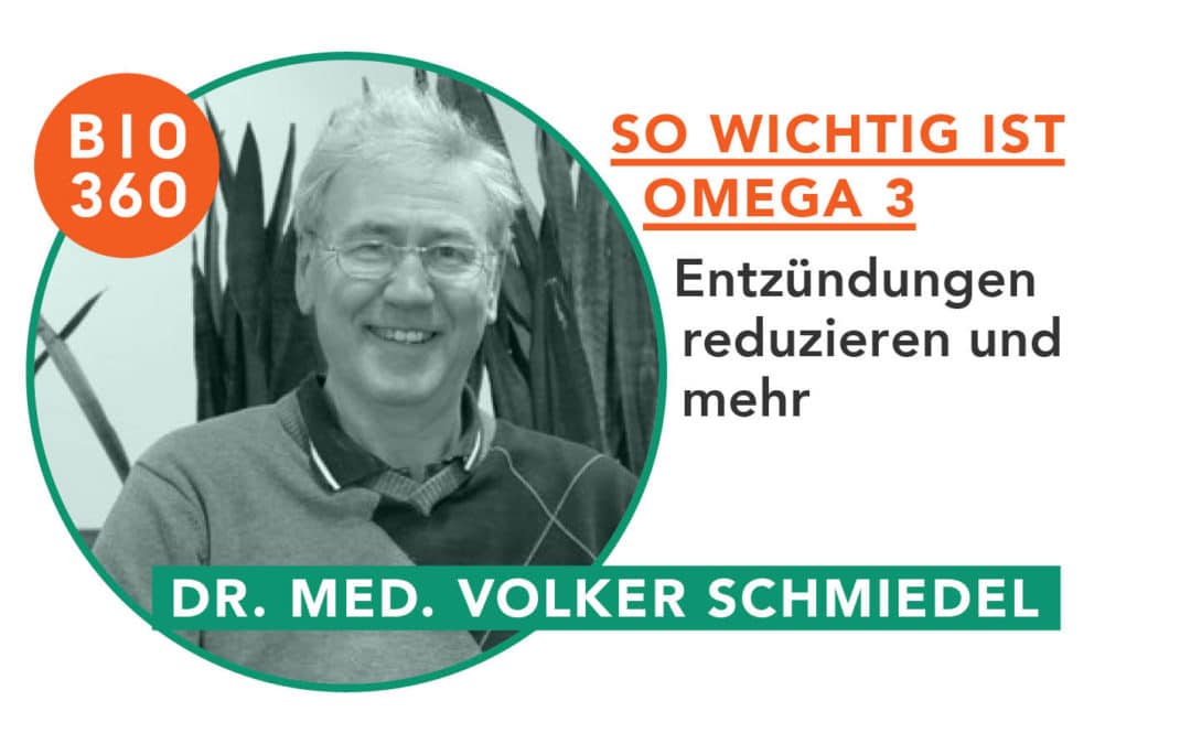So wichtig ist Omega 3 Dr. med. Volker Schmiedel